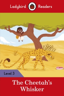 Ladybird Readers Level 3 - Tales from Africa - The Cheetah's Whisker (ELT Graded Reader)