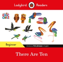 Ladybird Readers Beginner Level - Eric Carle -There Are Ten (ELT Graded Reader)