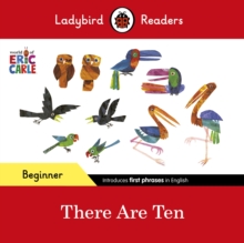 Ladybird Readers Beginner Level - Eric Carle -There Are Ten (ELT Graded Reader)