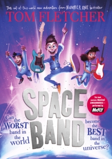 Space Band : The out-of-this-world New Adventure From The number-one-bestselling Author Tom Fletcher