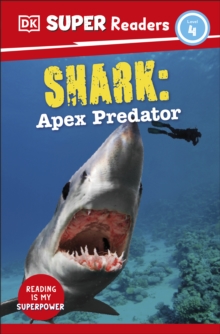 DK Super Readers Level 4 Shark: Apex Predator