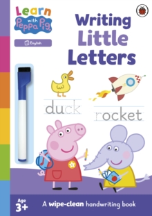 Learn With Peppa: Writing Little Letters : Wipe-Clean Activity Book