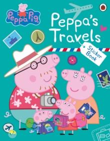 Peppa Pig: Peppa's Travels : Sticker Scenes Book