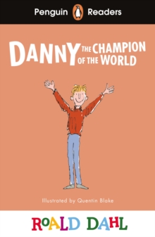 Penguin Readers Level 4: Roald Dahl Danny the Champion of the World (ELT Graded Reader)