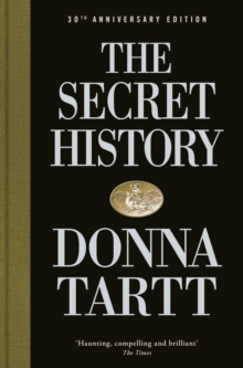 The Secret History : 30th anniversary edition