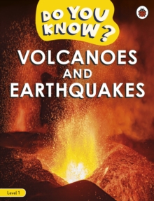 Do You Know? Level 1 - Volcanoes and Earthquakes