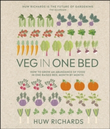 Veg in One Bed New Edition : How to Grow an Abundance of Food in One Raised Bed, Month by Month