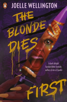 The Blonde Dies First : Discover the brand-new YA horror thriller from the author of Their Vicious Games