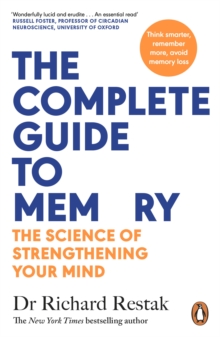 The Complete Guide To Memory : The Science Of Strengthening Your Mind