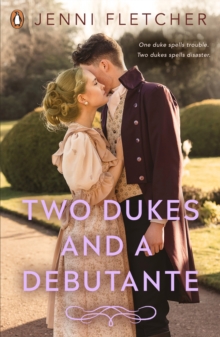 Two Dukes and a Debutante : Discover the swoony historical romance, perfect for Bridgerton fans