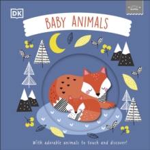 Little Chunkies: Baby Animals : With Adorable Animals To Touch And Discover!