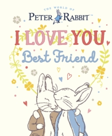 Peter Rabbit I Love You Best Friend