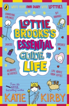 Lottie Brooks s Essential Guide to Life : Write Your own Diary with Lottie: activities and advice from the hilarious Lottie Brooks!