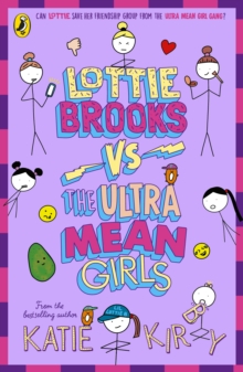 Penguin Random House Children's Uk Lottie Brooks Vs The Ultra Mean Girls , The Latest Hilarious Diary In The Bestselling Series