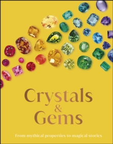 Crystal and Gems : From Mythical Properties to Magical Stories