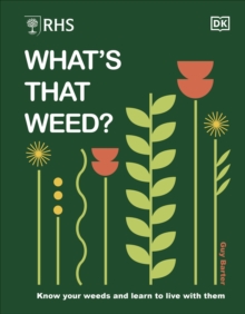 RHS What's That Weed? : Know Your Weeds And Learn To Live With Them