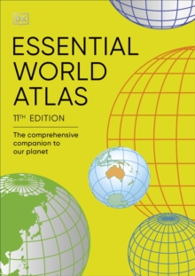 Essential World Atlas : The Comprehensive Companion to our Planet