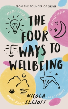 The Four Ways to Wellbeing : Better Sleep. Less Stress. More Energy. Mood Boost.