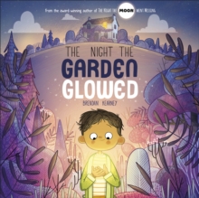 Dorling Kindersley Ltd The Night The Garden Glowed