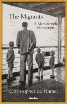 The Migrants : A Memoir with Manuscripts