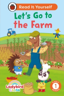 Ladybird Class - Lets Go to the Farm: Read It Yourself - Level 1 Early Reader