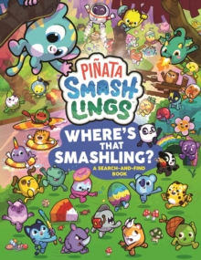 Pinata Smashlings Wheres that Smashling?: A Search-and-Find Book