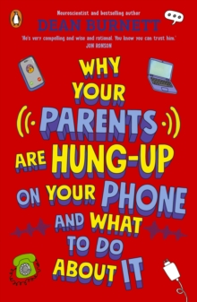 Why Your Parents Are Hung-Up on Your Phone and What To Do About It