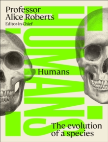 Humans : The Evolution of a Species