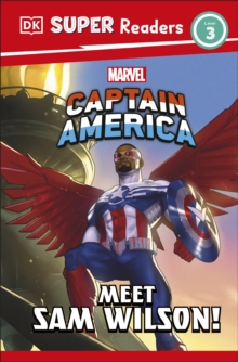 DK Super Readers Level 3 Marvel Captain America Meet Sam Wilson!