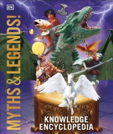 Knowledge Encyclopedia Myths and Legends!