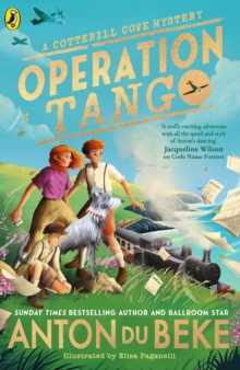 Penguin Random House Children's Uk Operation Tango , The New Mystery Adventure From Strictly Come Dancing Star Anton Du Beke