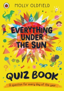 Everything Under the Sun: Quiz Book : A question for every day of the year