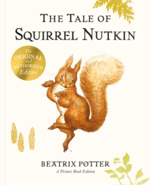 Penguin Random House Children's Uk The Tale Of Squirrel Nutkin Picture Book