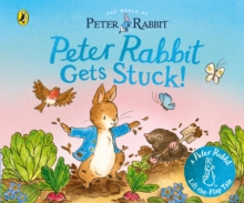 Penguin Random House Children's Uk The World Of Peter Rabbit, Peter Rabbit Gets Stuck!