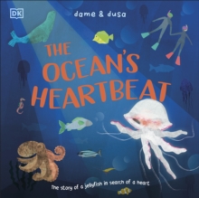 The Ocean's Heartbeat : The Story of a Jellyfish in Search of a Heart