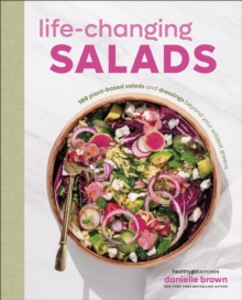 Dorling Kindersley Ltd Life-Changing Salads , 100 Plant-Based Salads And Dressings Beyond Your Wildest Greens (HealthyGirl Kitchen)