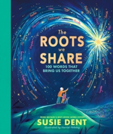 The Roots We Share : 100 words that bring us together