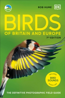 RSPB Birds of Britain and Europe : The Definitive Photographic Field Guide