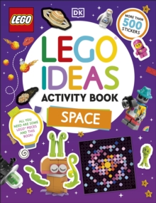 LEGO Ideas Activity Book Space : Packed with LEGO Building and Sticker Activities and Fun Facts. With 500+ Stickers!