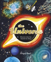 The Universe : Discover What Lies Beyond Our Skies