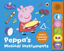 Peppa Pig: Peppas Musical Instruments