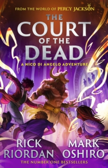 Penguin Random House Children's Uk From The World Of Percy Jackson, The Court Of The Dead (The Nico Di Angelo Adventures)