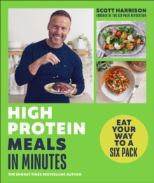 Dorling Kindersley Ltd High-Protein Meals In Minutes , From Sunday Times Bestselling Author Of Eat Your Way To A Six Pack