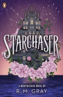 Penguin Random House Children's Uk Starchaser , The Thrilling Romantic Sequel To The New York Times Bestseller