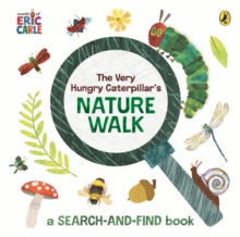 The Very Hungry Caterpillar's Nature Walk : A Search-and-Find Book