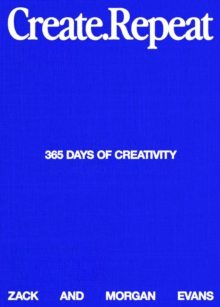 Create Repeat : 365 Days of Creativity