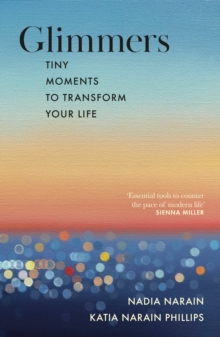Glimmers : tiny moments to transform your life
