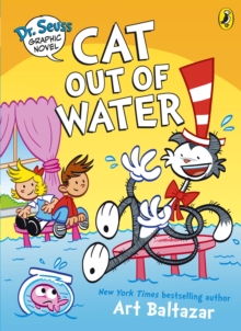 Dr. Seuss Graphic Novel: Cat Out of Water : A Cat in the Hat Story