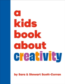 A Kids Book About Creativity