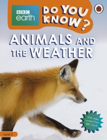 Do You Know? Level 2   BBC Earth Animals and the Weather